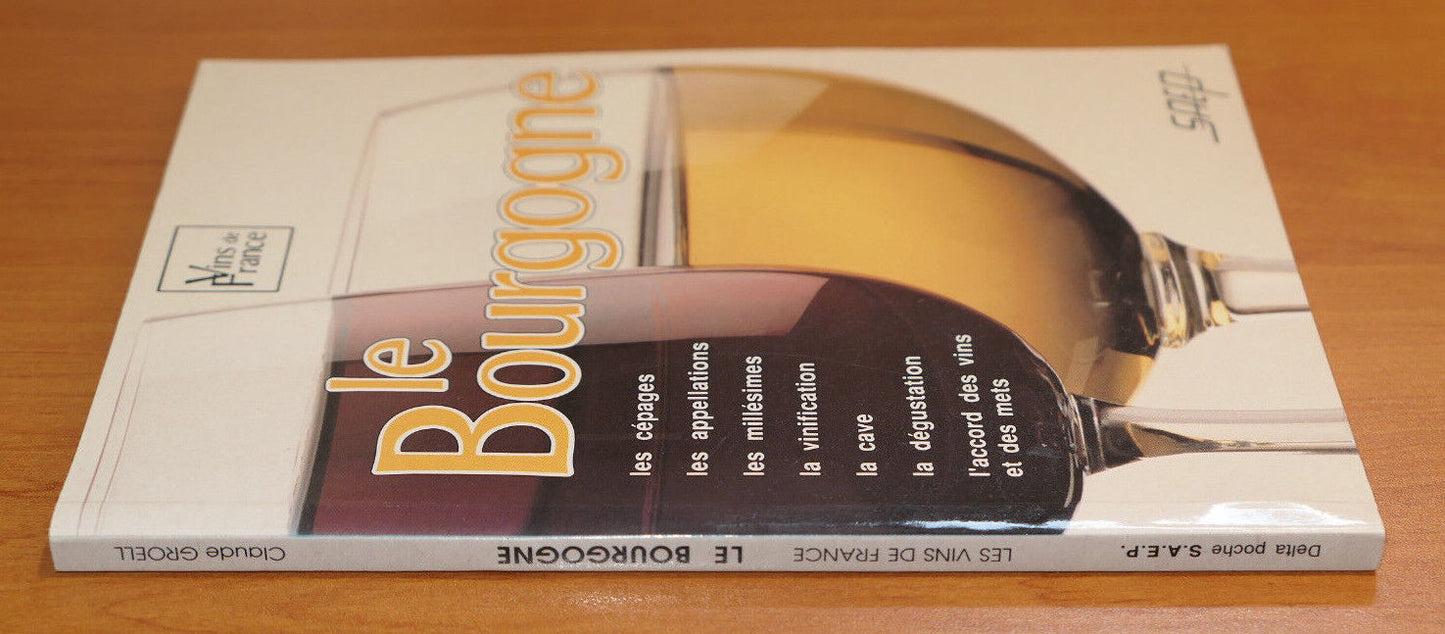 LE BOURGOGNE / VINS DE FRANCE / OENOLOGIE VIN / 1990