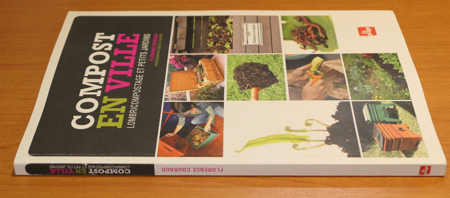 COMPOST EN VILLE LOMBRICOMPOSTAGE ET PETITS JARDINS / POTAGER JARDIN METHODE