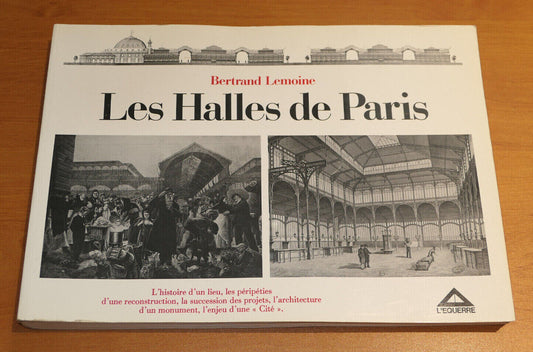 LES HALLES DE PARIS / L'EQUERRE 1980 / HISTOIRE MONUMENT ARCHITECTURE