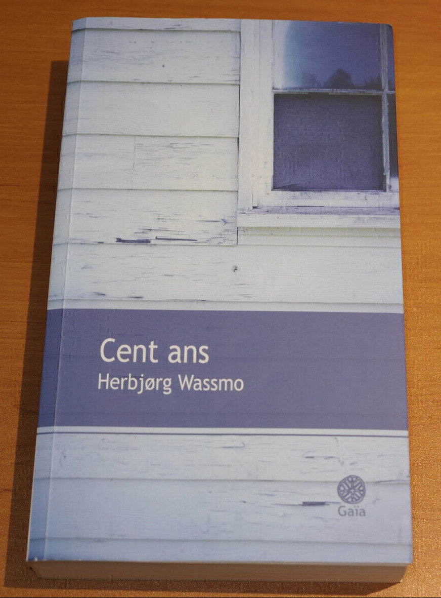 CENT ANS / HERBJORG WASSMO / GAIA 2011