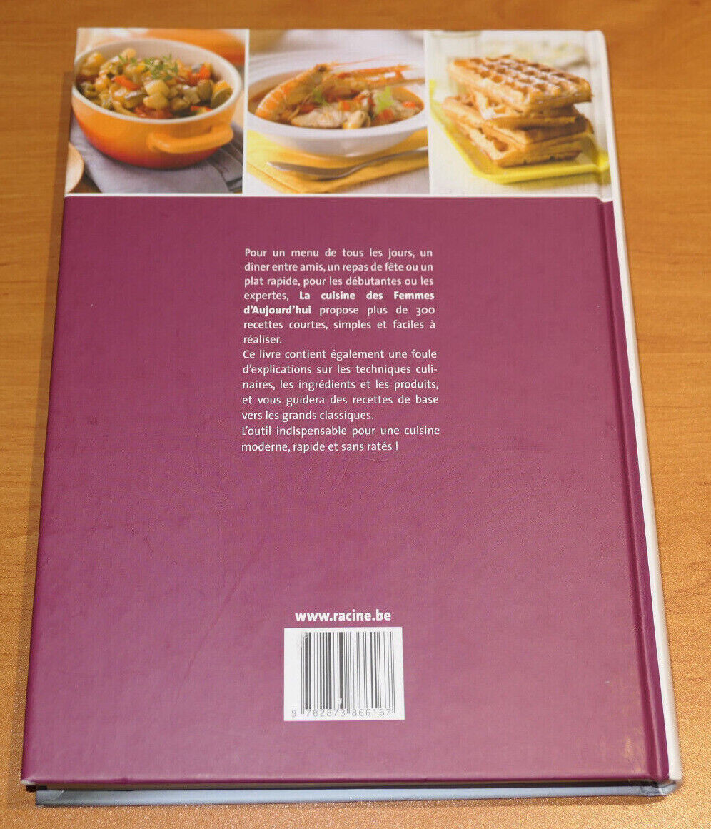 LA CUISINE DES FEMMES D'AUJOURD'HUI / 300 RECETTES / TECHNIQUE PHOTOS / 2009