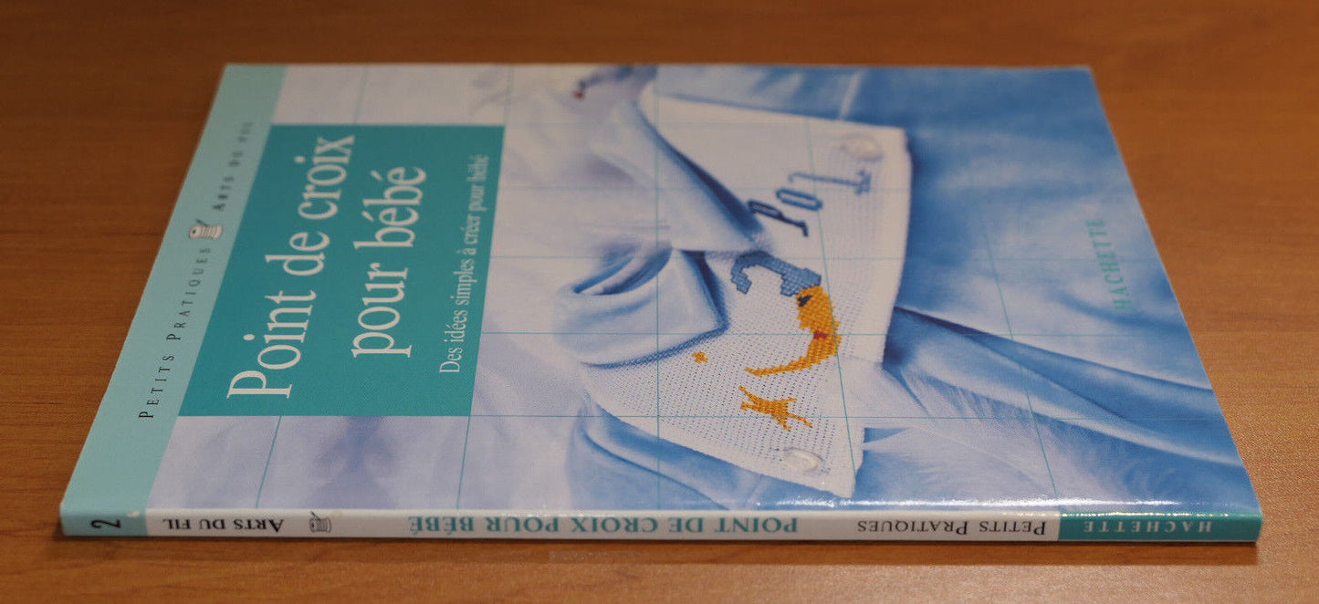 POINT DE CROIX POUR BEBE / HACHETTE 2001 / BRODERIE