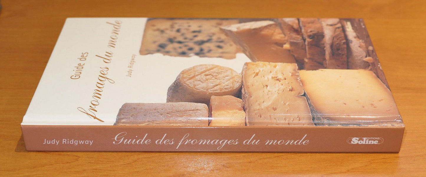 GUIDE DES FROMAGES DU MONDE / JUDY RIDGWAY / GUIDE GASTRONOMIE HISTOIRE / 2000