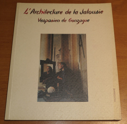 L'ARCHITECTURE DE LA JALOUSIE / VESPASIEN DE GONZAGUE / 1998 CAEN NORMANDIE