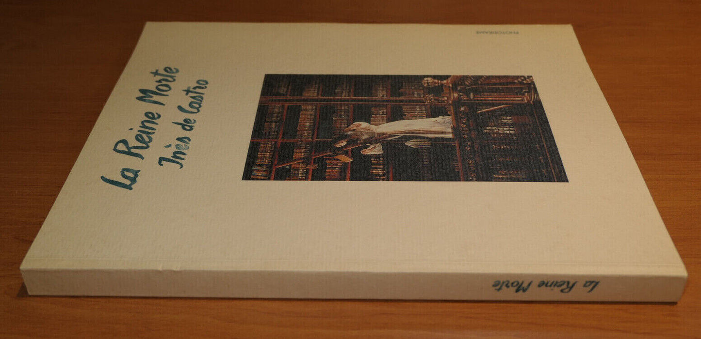LA REINE MORTE / INES DE CASTRO / CAEN NORMANDIE 1998