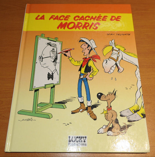 LA FACE CACHEE DE MORRIS / LUCKY LUKE / YVAN DELPORTE / HORS-COMMERCE