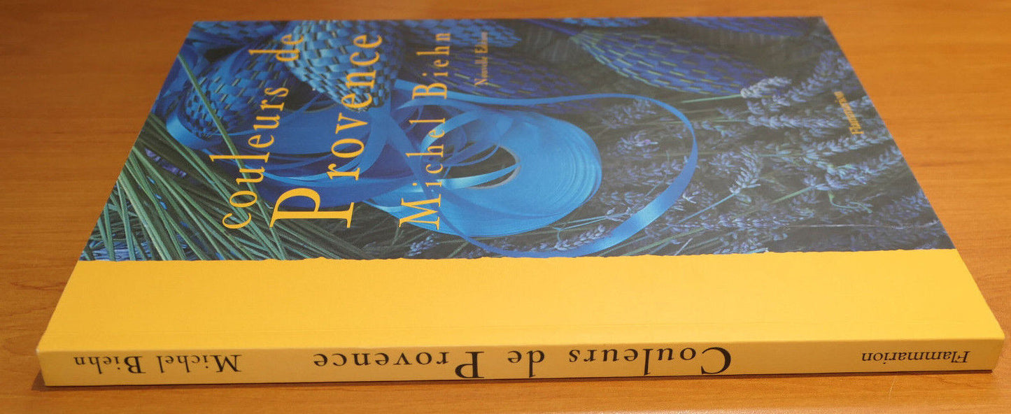 COULEURS DE PROVENCE / MICHEL BIEHN / FLAMMARION / PHOTOS / 2006