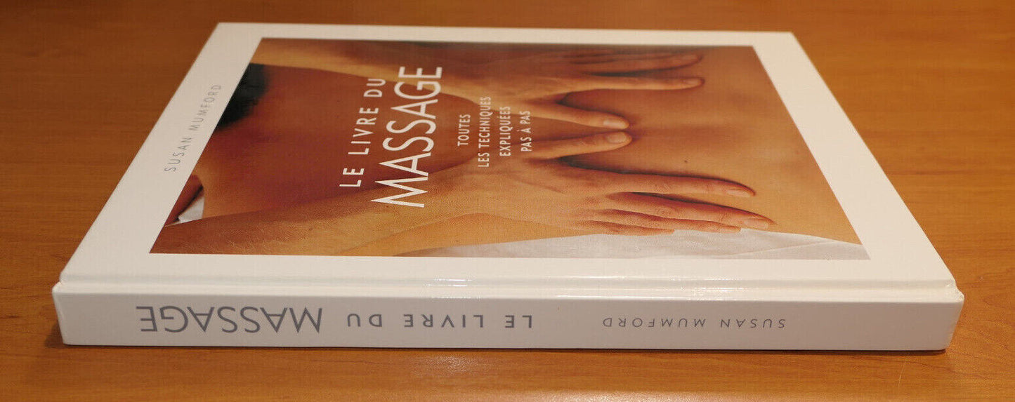 LE LIVRE DU MASSAGE / SUSAN MUMFORD / TECHNIQUES CORPS HUILES PHOTOS / 2002