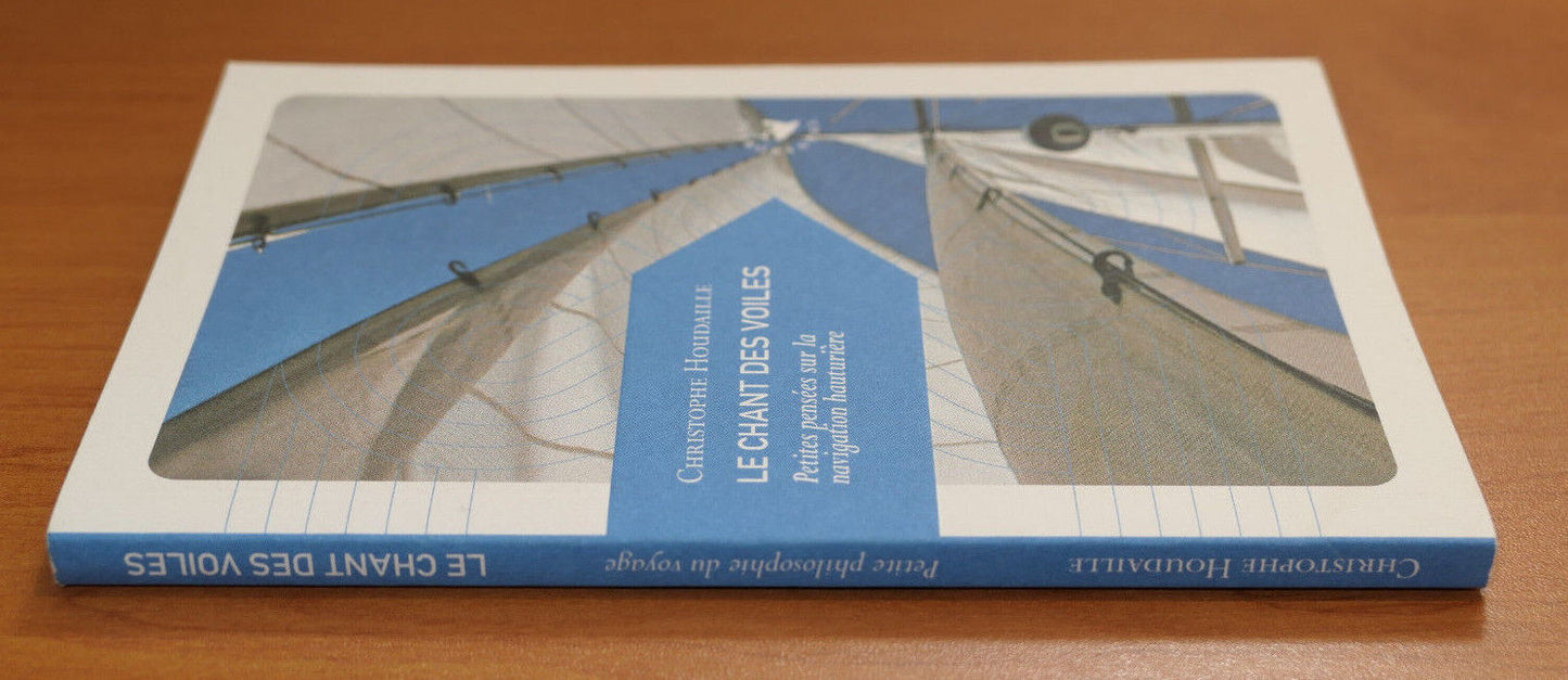 LE CHANT DES VOILES / NAVIGATION HAUTURIERE VOYAGE / CHRISTOPHE HOUDAILLE / 2019