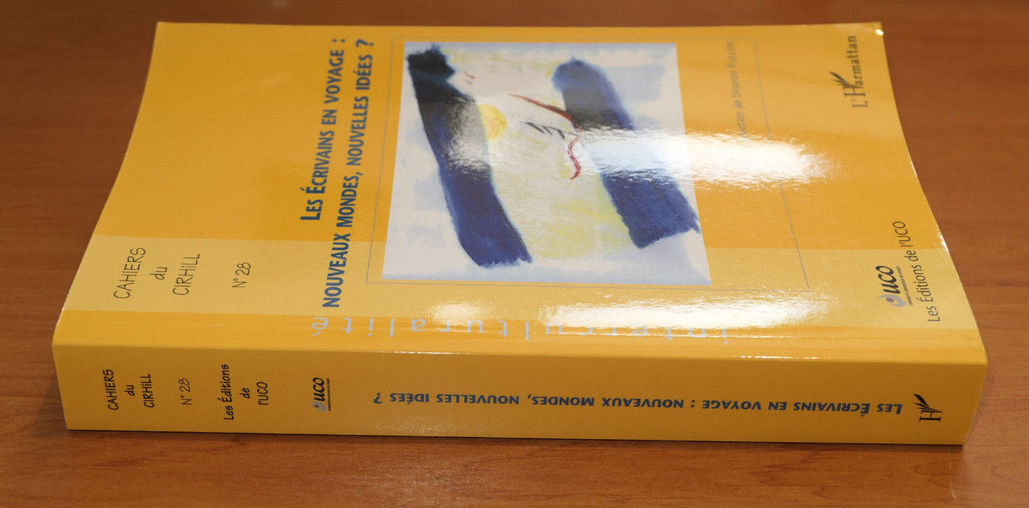 LES ECRIVAINS EN VOYAGE NOUVEAUX MONDES NOUVELLES IDEES ? / LITTERATURE / 2005
