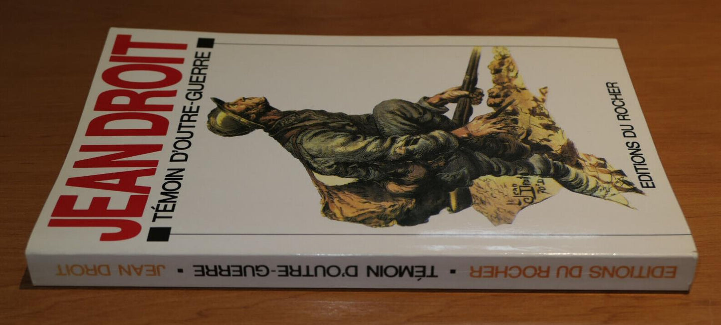 JEAN DROIT TEMOIN D'OUTRE-GUERRE / DOCUMENT HISTOIRE MILITARIA GUERRE WW1 / 1991