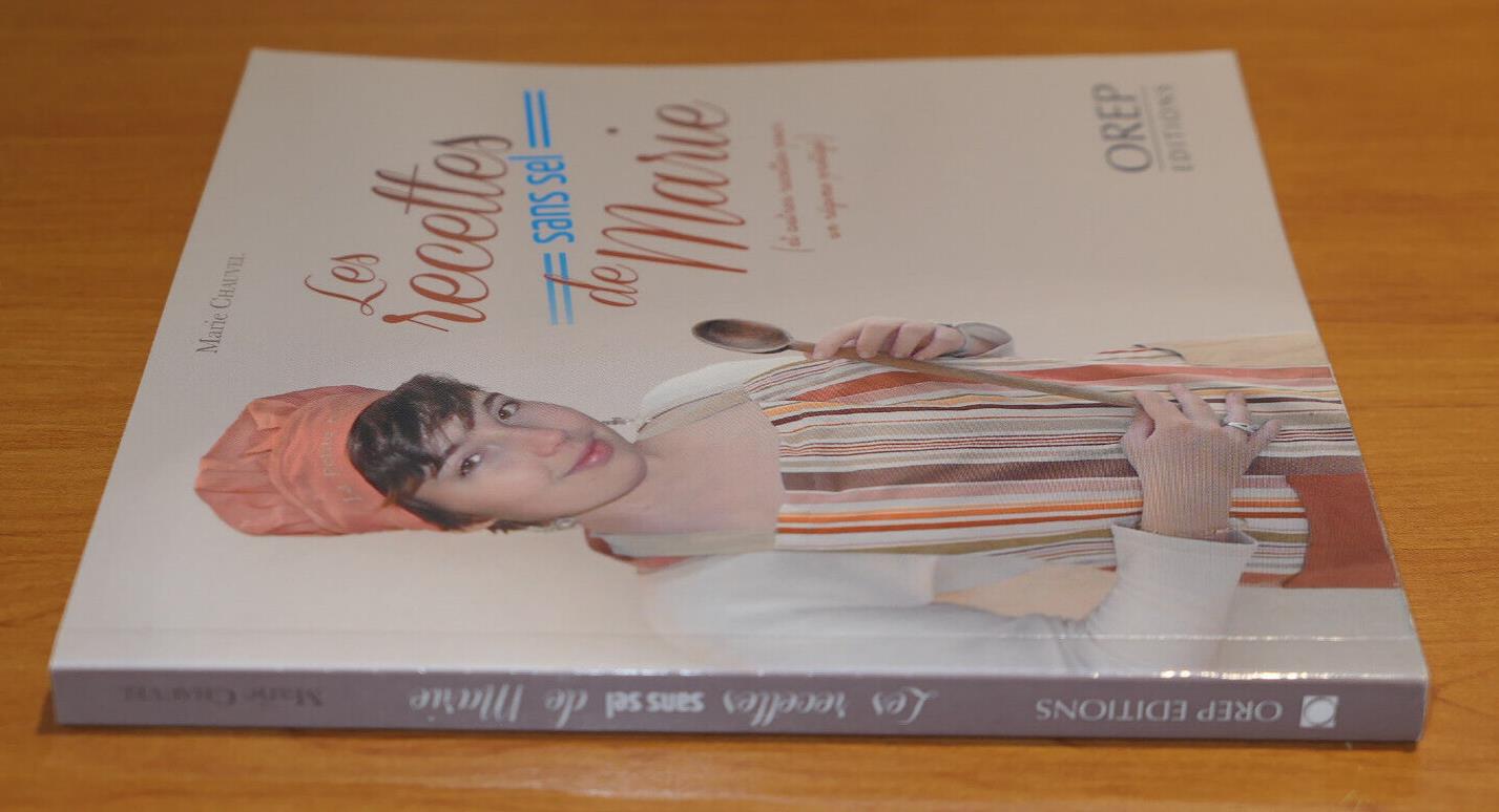 LES RECETTES SANS SEL DE MARIE / OREP EDITIONS 2014 / CUISINE SANTE PHOTOS