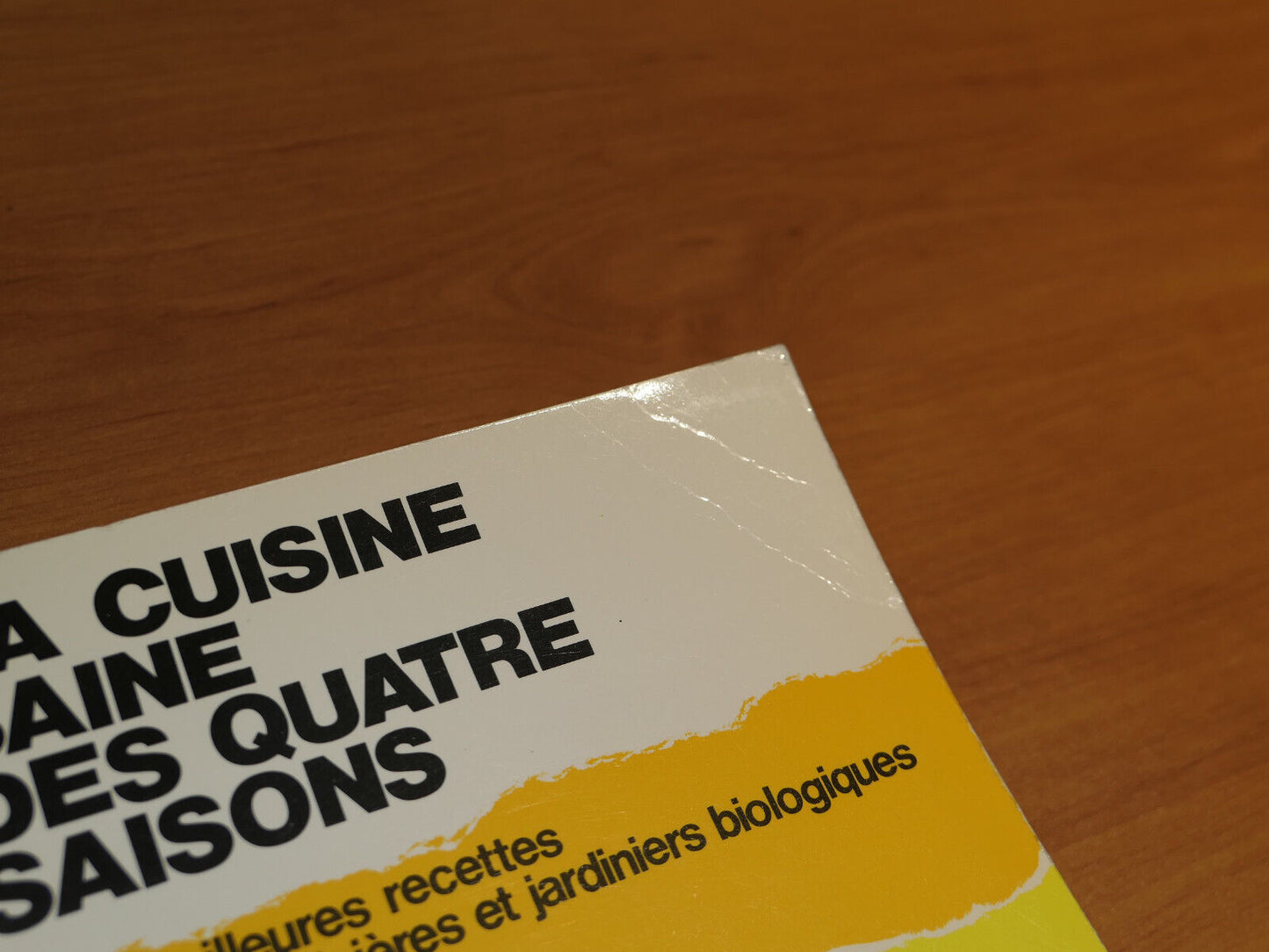 LA CUISINE SAINE DES QUATRE SAISONS / RECETTES JARDIN POTAGER BIO TERRE VIVANTE