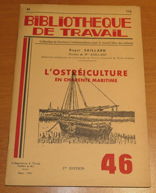 BIBLIOTHEQUE DE TRAVAIL N°46 / L'OSTREICULTURE EN CHARENTE MARITIME / MARS 1947