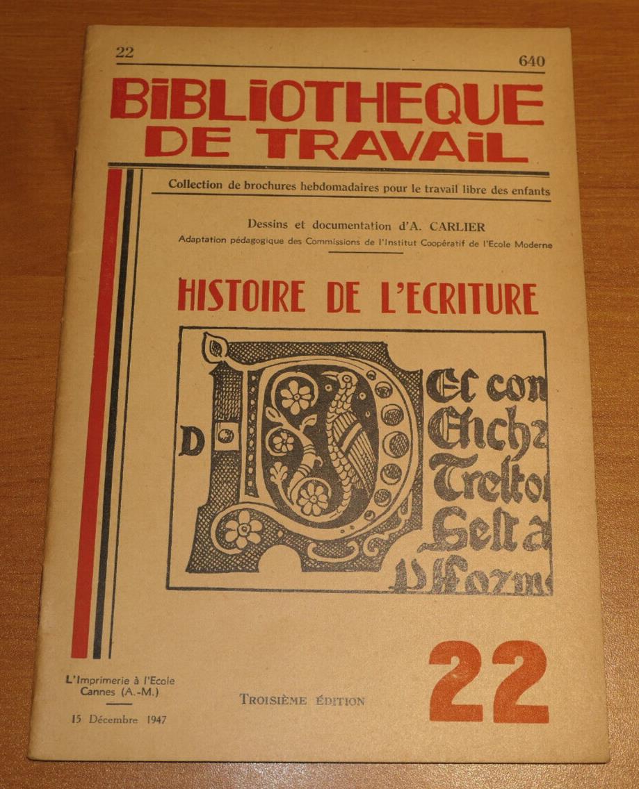 BIBLIOTHEQUE DE TRAVAIL N°22 / HISTOIRE DE L'ECRITURE / 1947