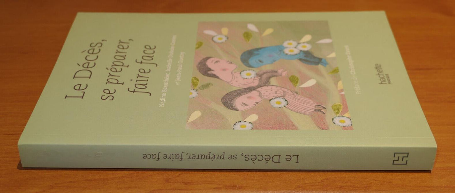LE DECES SE PREPARER FAIRE FACE / MORT DEUIL GUIDE PRATIQUE / HACHETTE 2011