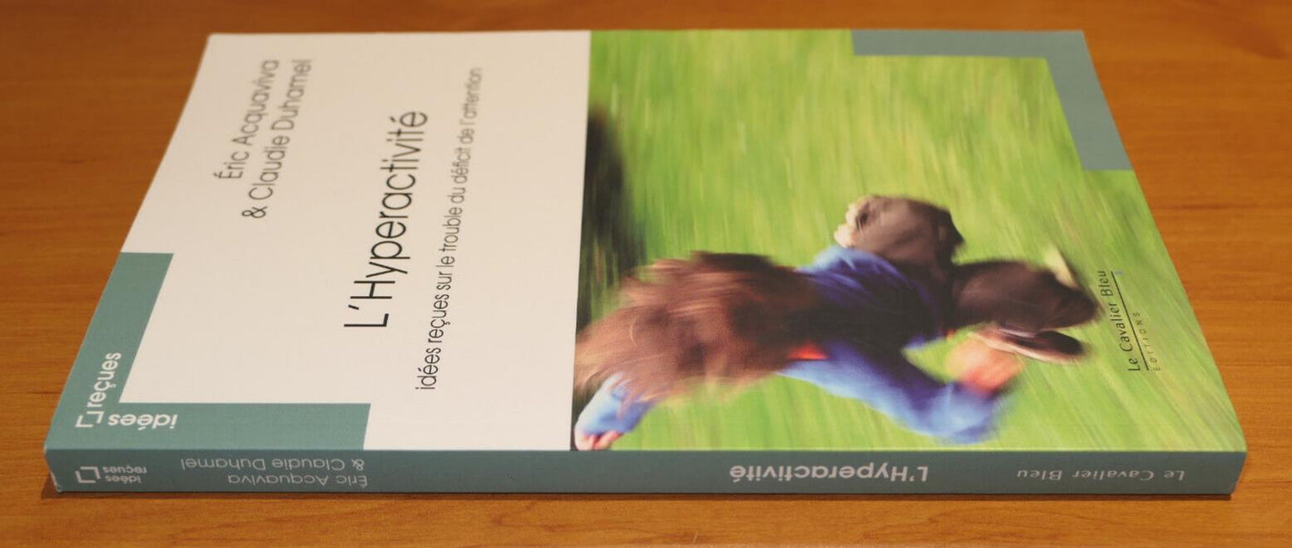 L'HYPERACTIVITE IDEES RECUES SUR LE TROUBLE DU DEFICIT DE L'ATTENTION / 2012