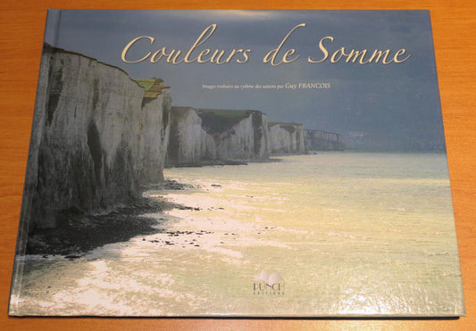 COULEURS DE SOMME / GUY FRANCOIS / PHOTOS PAYSAGES NATURE NORD / 2005