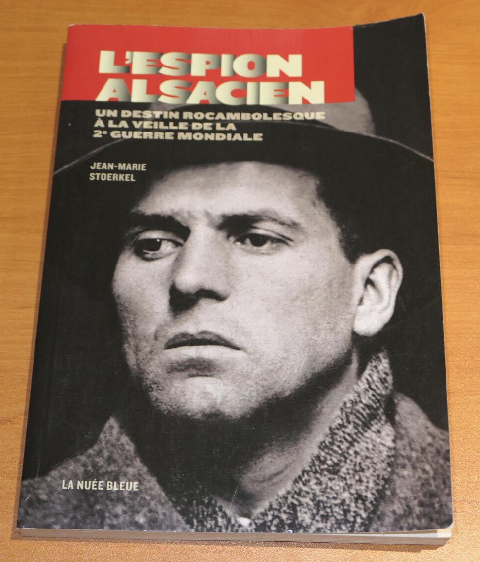 L'ESPION ALSACIEN / JEAN-LOUIS KLEE / HISTOIRE PORTRAIT ESPIONNAGE / 2014
