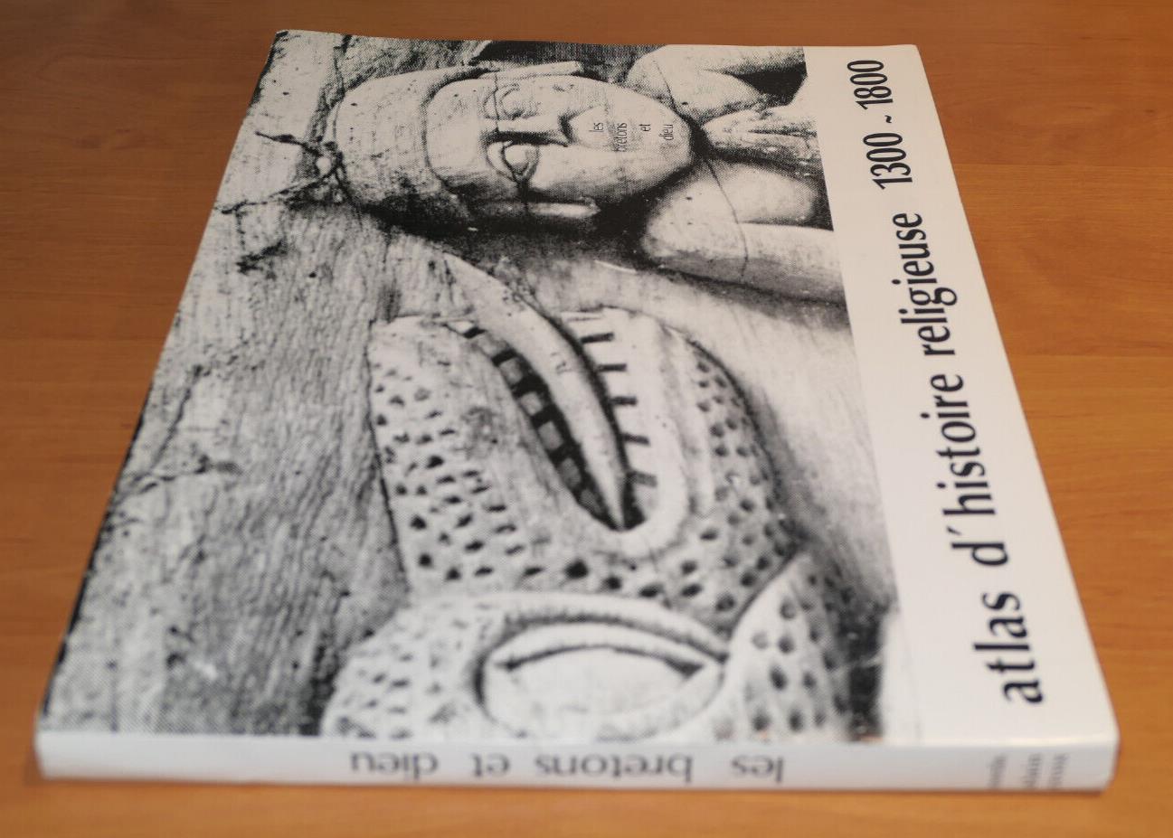 ATLAS D'HISTOIRE RELIGIEUSE 1300-1800 / LES BRETONS ET DIEU / RELIGION BRETAGNE