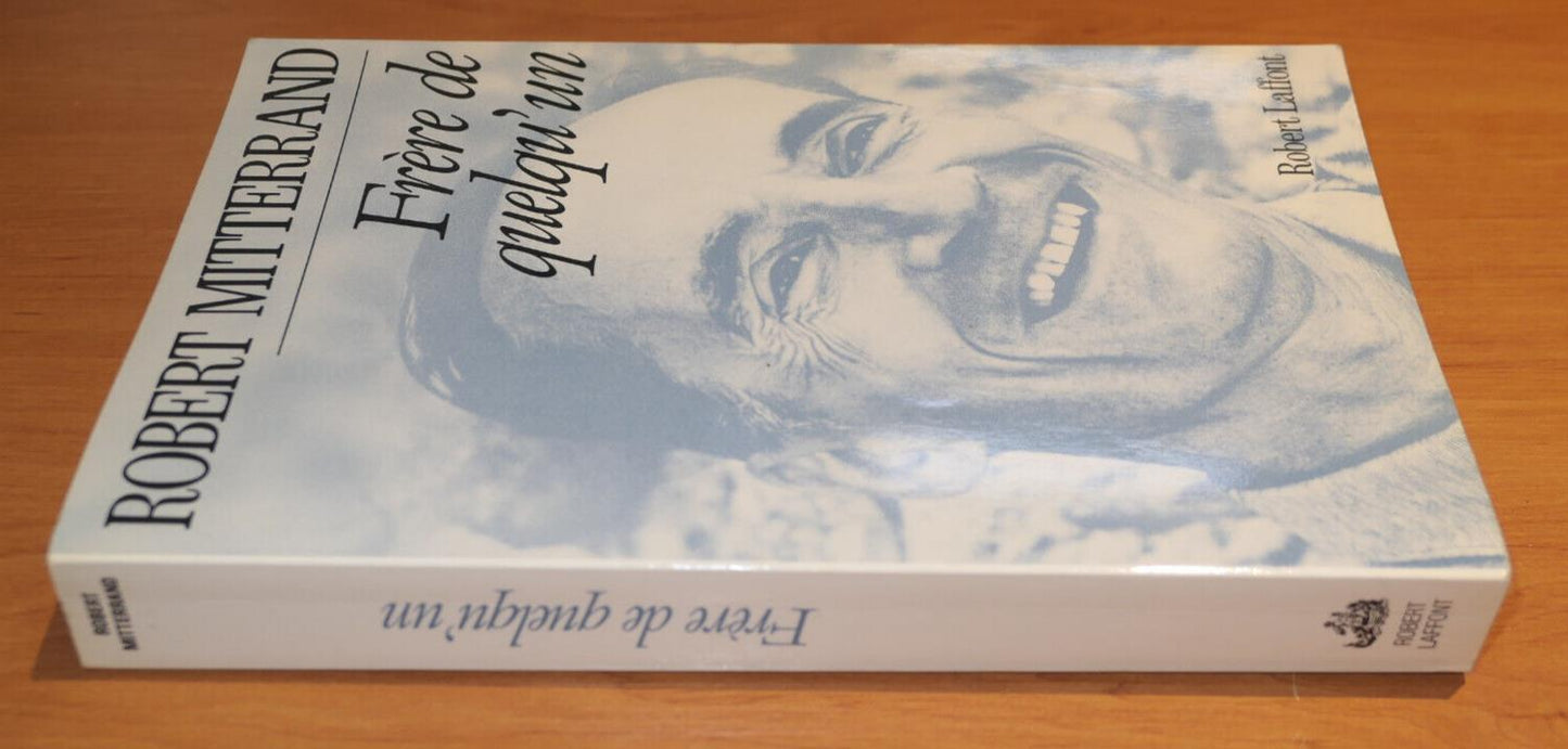 ROBERT MITTERRAND / FRERE DE QUELQU'UN / FRANCOIS MITTERRAND HISTOIRE 1988