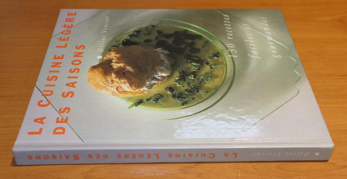 LA CUISINE LEGERE DES SAISONS / HELENE VINCENT / 130 RECETTES FACILES / 1990