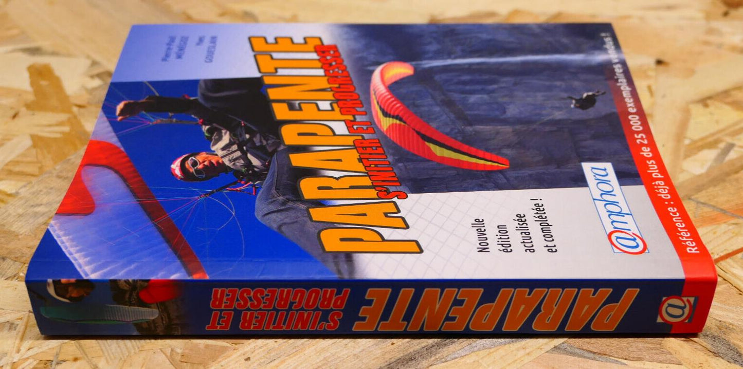 PARAPENTE S'INITIER ET PROGRESSER / NOUVELLE EDITION 2013 TECHNIQUE MANUEL SPORT