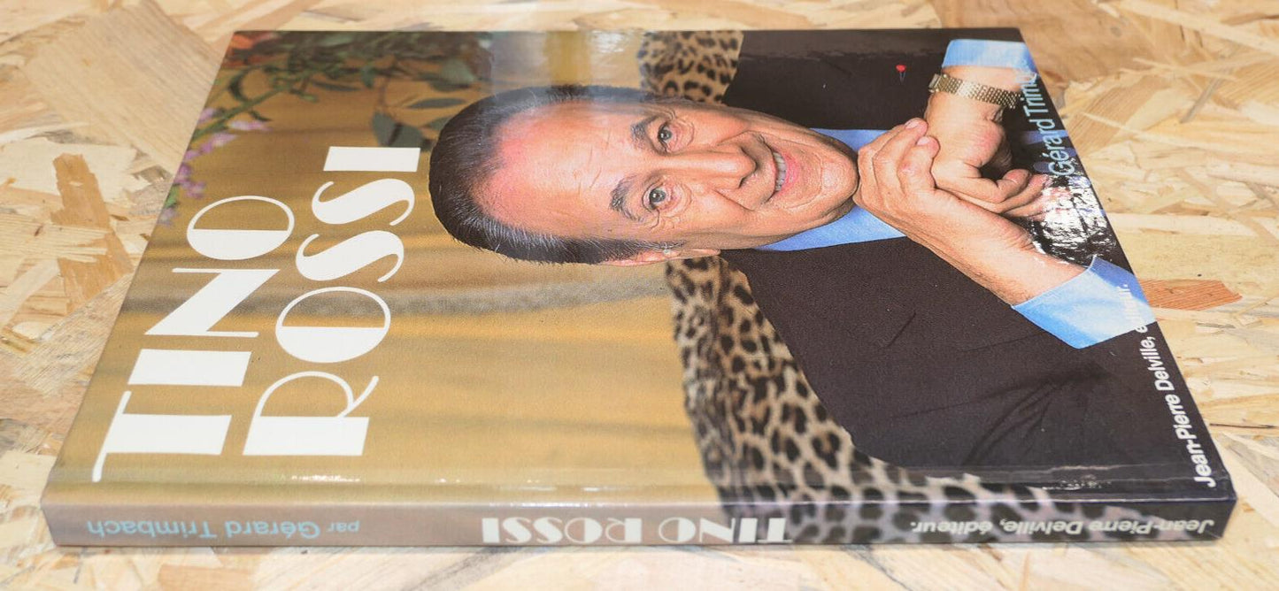 TINO ROSSI / GERARD TRIMBACH / DOCUMENTS PHOTOS TEMOIGNAGES / DELVILLE 1978