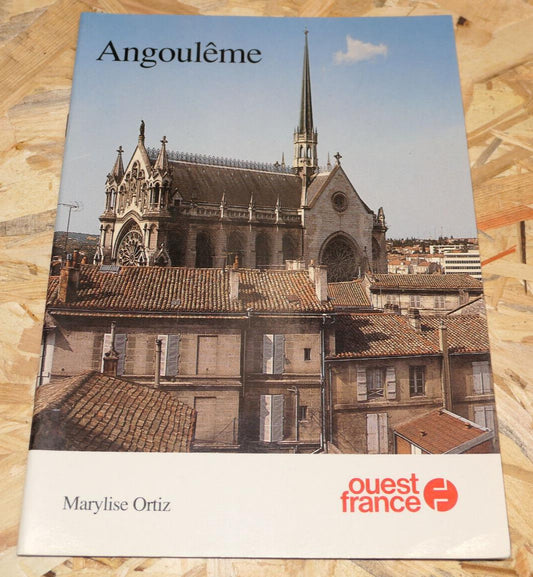 ANGOULEME / EDITIONS OUEST-FRANCE 1990 / CHARENTE HISTOIRE TOURISME