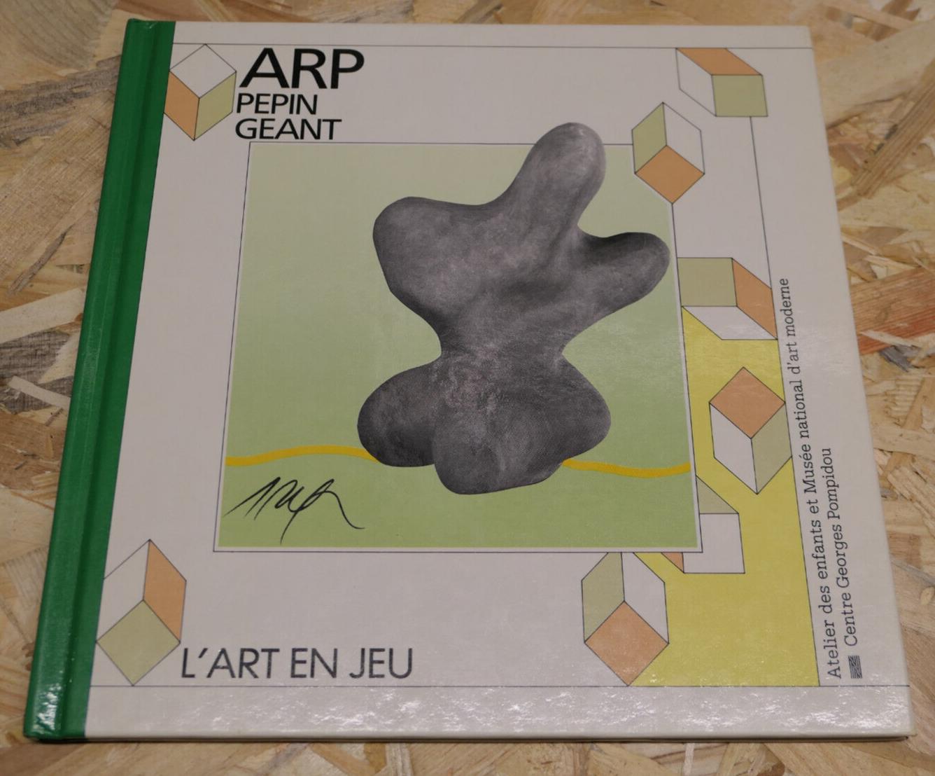 ARP PEPIN GEANT / L'ART EN JEU / ATELIER DES ENFANTS CENTRE POMPIDOU ART MODERNE