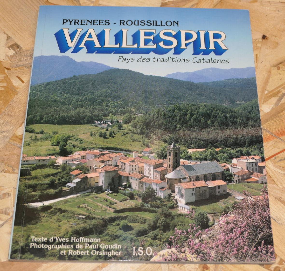 VALLESPIR PAYS DES TRADITIONS CATALANES PYRENEES ROUSSILLON I.S.O. 1991 PHOTOS