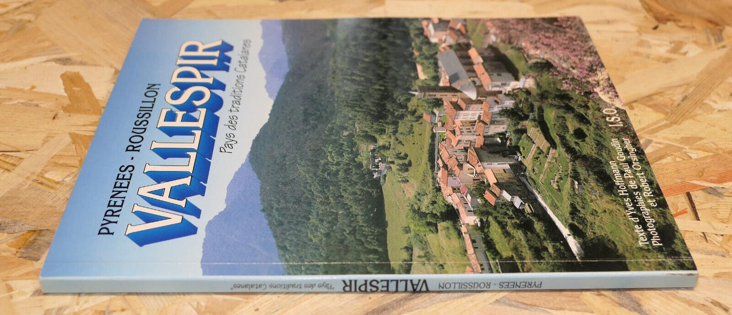 VALLESPIR PAYS DES TRADITIONS CATALANES PYRENEES ROUSSILLON I.S.O. 1991 PHOTOS
