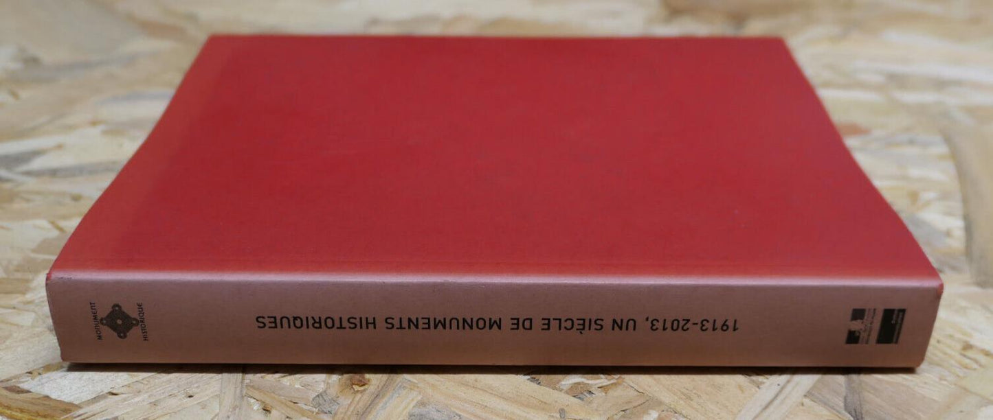 1913-2013 UN SIECLE DE MONUMENTS HISTORIQUES