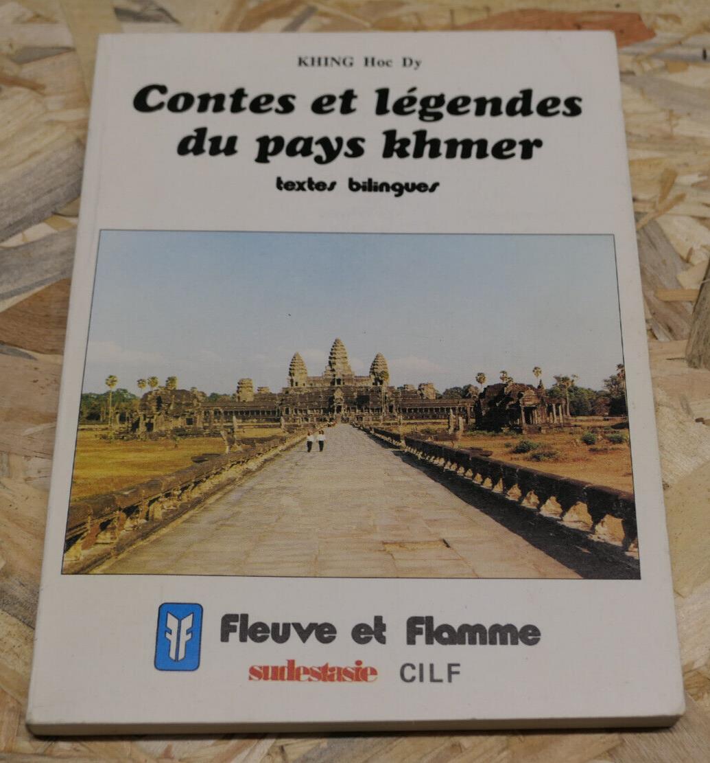 CONTES ET LEGENDES DU PAYS KHMER / KHING HOC DY / CAMBODGE SUDESTASIE CILF 1989