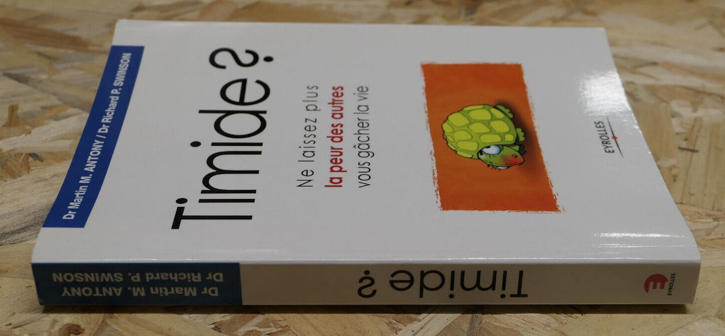 TIMIDE ? PEUR DES AUTRES TIMIDITE PROGRAMME THERAPIE GUIDE EXERCICES EYROLLES
