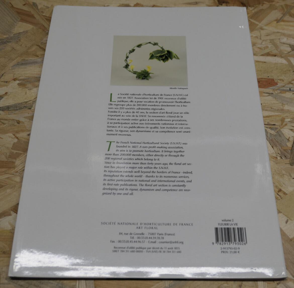 FLEURIR LA VIE FLOWERS FOR LIVING VOL 2 / HORTICULTURE ART FLORAL FLEURS DECO