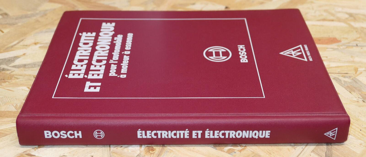 ELECTRICITE ET ELECTRONIQUE POUR L'AUTOMOBILE A MOTEUR A ESSENCE BOSCH 1990