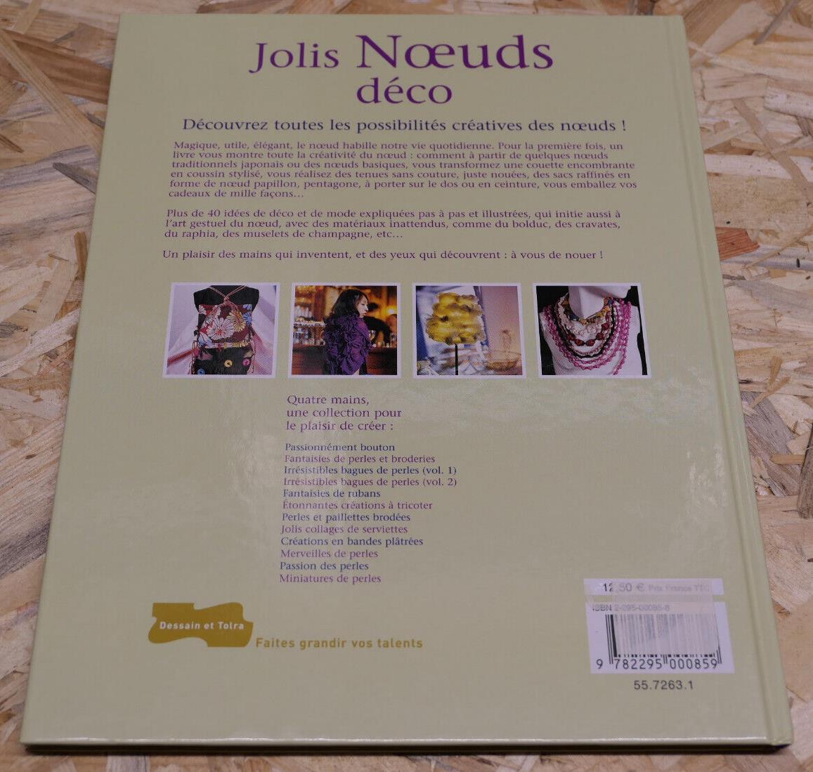 JOLIS NOEUDS DECO / MICHIRU FUJII / DESSAIN ET TOLRA 2006 LOISIRS CREATIFS TISSU