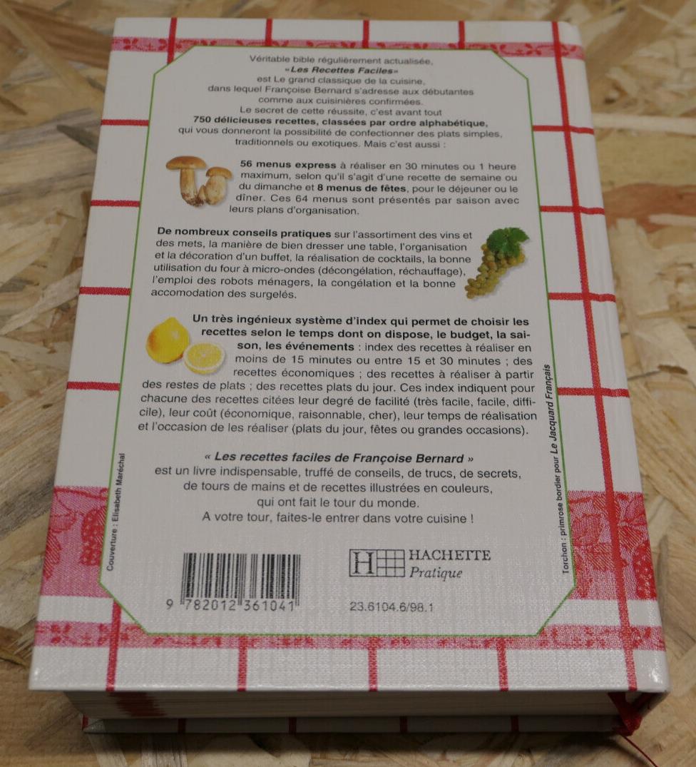 LES RECETTES FACILES DE FRANCOISE BERNARD / CUISINE GASTRONOMIE MENUS CONSEILS