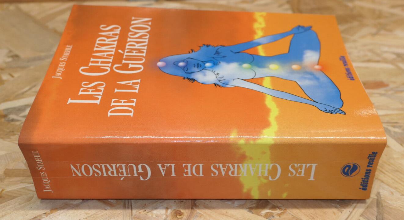 LES CHAKRAS DE LA GUERISON / JACQUES STAEHLE / MEDECINE DOUCE THERAPIE / 1996