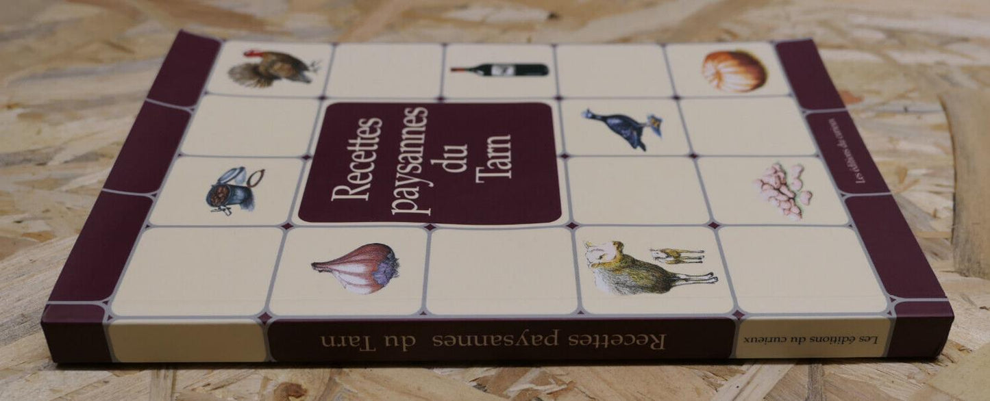 200 RECETTES PAYSANNES DU TARN / CUISINE TARNAISE TRADITIONS TERROIR GASTRONOMIE