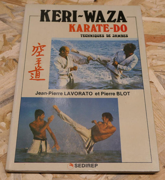 KERI-WAZA KARATE-DO TECHNIQUES DE JAMBES / SEDIREP 1981