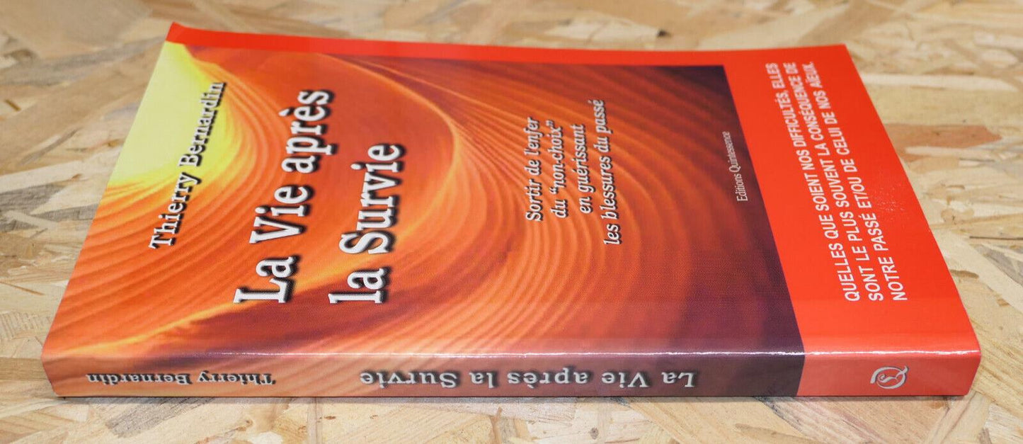 LA VIE APRES LA SURVIE / THIERRY BERNARDIN / SANTE PSYCHOLOGIE BIEN-ETRE / 2003