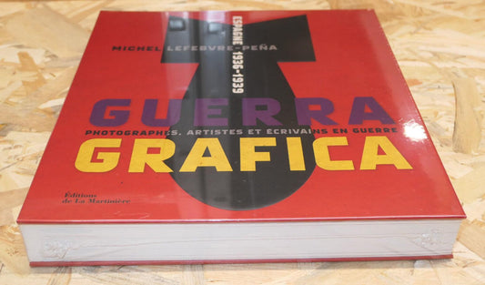 GUERRA GRAFICA ESPAGNE 1936-1939 GUERRE PROPAGANDE PHOTOS AFFICHES DOCUMENTS