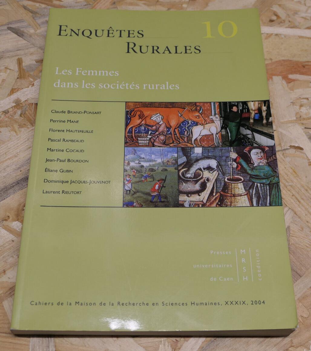 ENQUETES RURALES 10 / LES FEMMES DANS LES SOCIETES RURALES / CAEN 2004