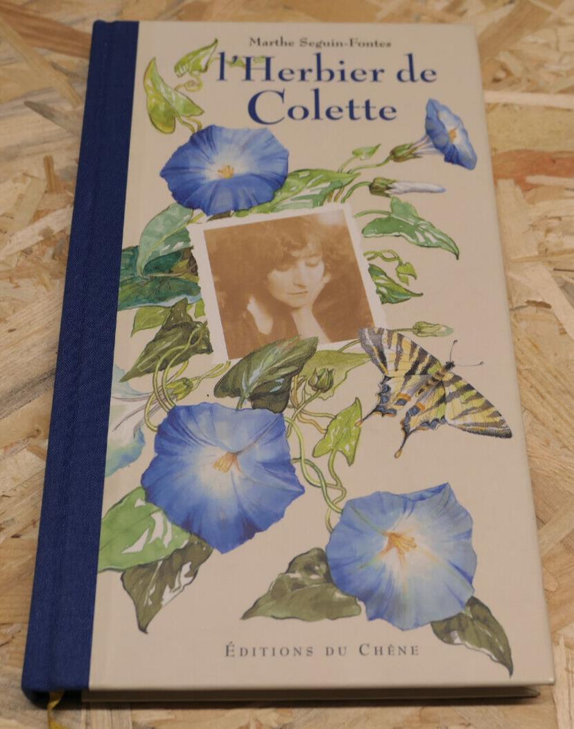 L'HERBIER DE COLETTE / MARTHE SEGUIN-FONTES / FLEURS PLANTES NATURE ART / 1997