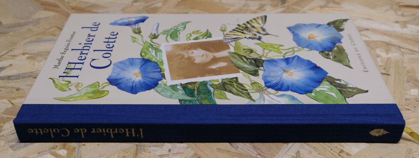 L'HERBIER DE COLETTE / MARTHE SEGUIN-FONTES / FLEURS PLANTES NATURE ART / 1997