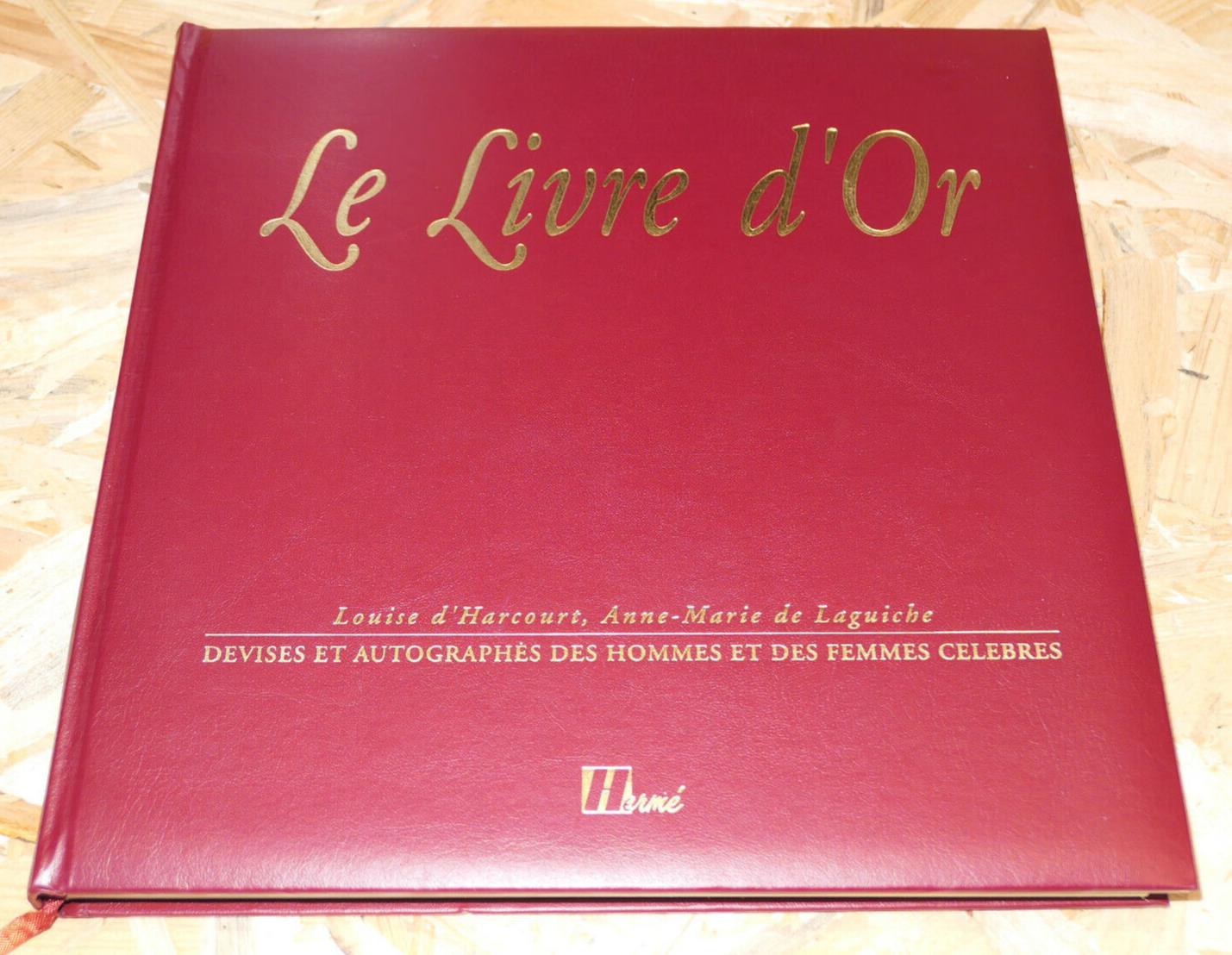 LE LIVRE D'OR DEVISES ET AUTOGRAPHES DES HOMMES ET DES FEMMES CELEBRES / HERME