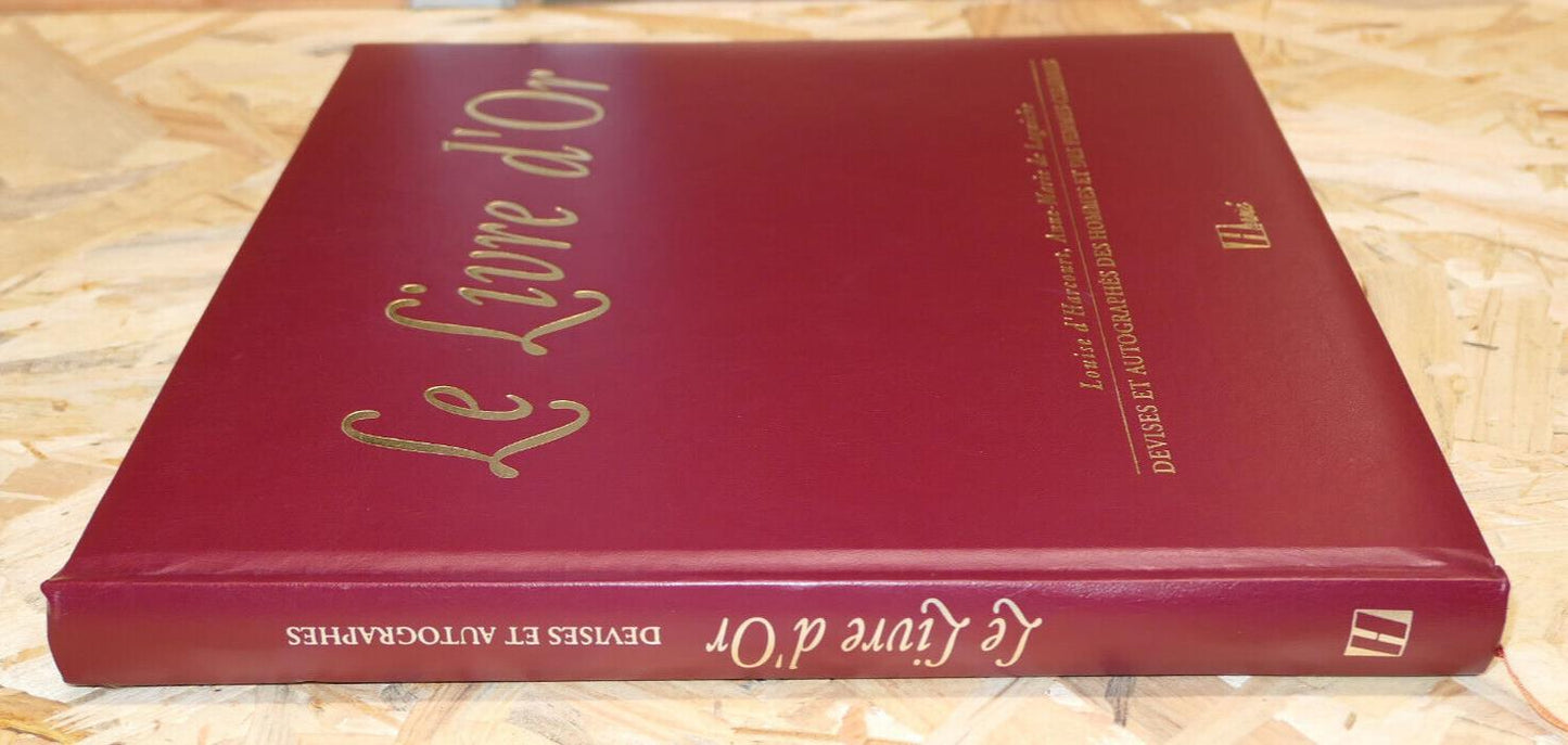 LE LIVRE D'OR DEVISES ET AUTOGRAPHES DES HOMMES ET DES FEMMES CELEBRES / HERME