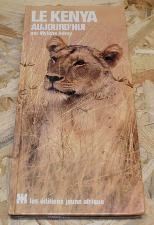 LE KENYA AUJOURD'HUI PAR MYLENE REMY / AFRIQUE PHOTOS VOYAGE / 1985